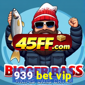 939 bet vip